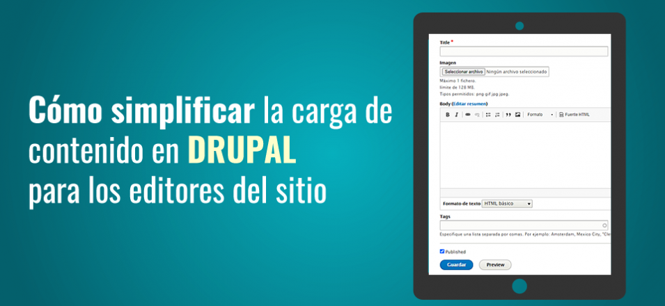 Como simplificar la carga de contenido en Drupal
