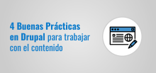 4 Buenas Prácticas en Drupal para trabajar con el contenido